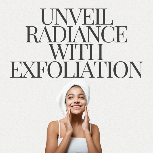 Unveil Radiance with Exfoliation