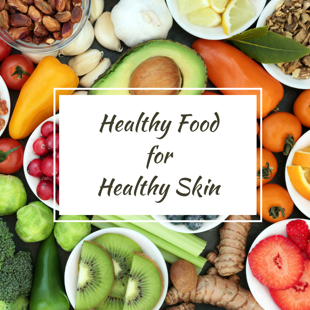 Eat healthy to feed your skin the vitamins & nutrients it needs to be healthy & glowing